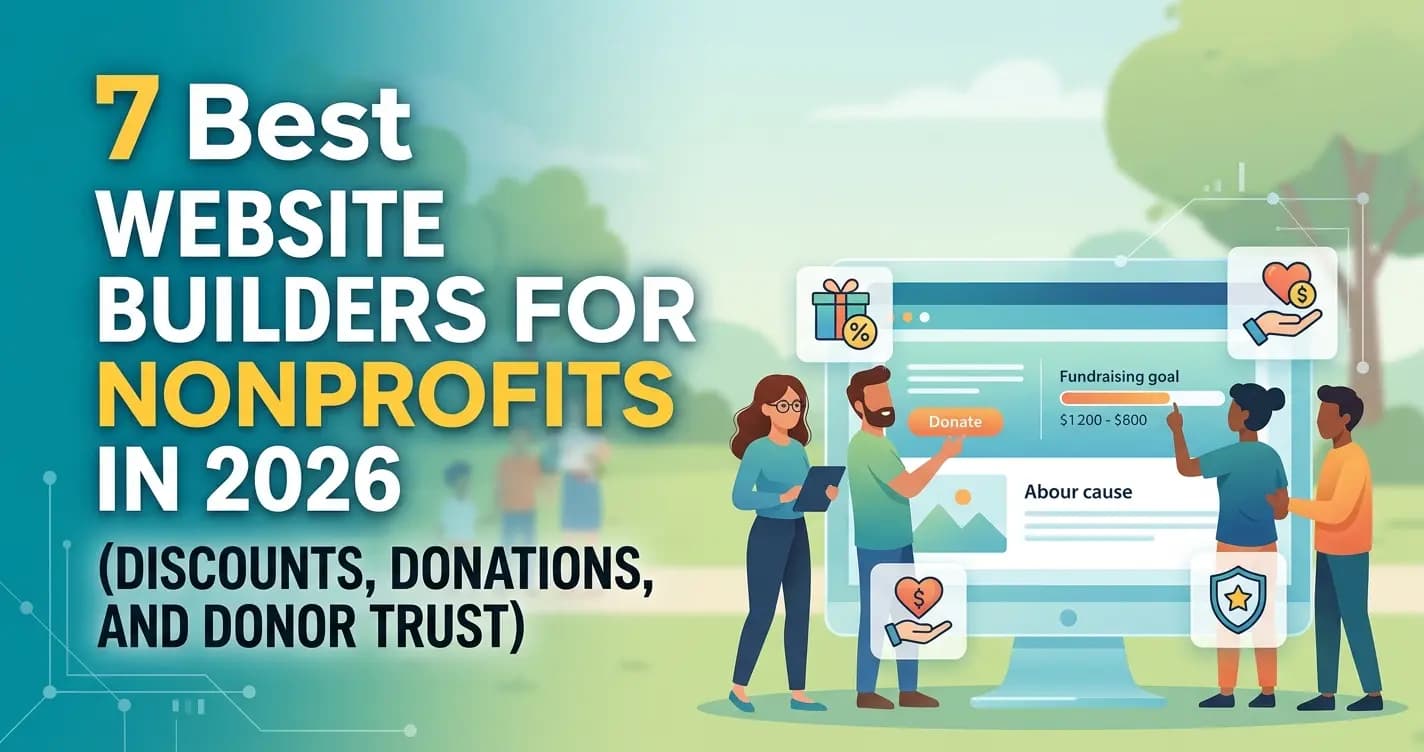 7 Best Website Builders for Nonprofits in 2026 (Discounts, Donations, and Donor Trust)